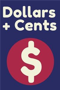 Dollars + Cents