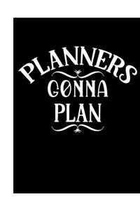 Planners Gonna Plan