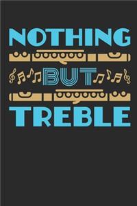 Nothing But Treble