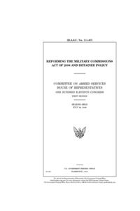 Reforming the Military Commissions Act of 2006 and detainee policy