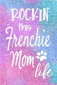 Rockin This Frenchie Mom Life