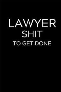 Lawyer Shit to Get Done