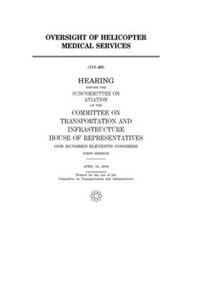 Oversight of helicopter medical services