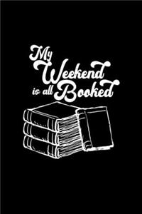 My weekend is all booked