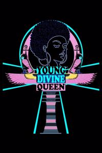 Young Divine Queen: African American Black Women Empowerment Affirmation Motivational Gratitude Daily Planner, Journal, Notebook 6X9 120 Pages