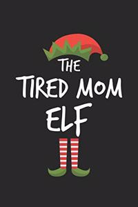 Funny Tired Mom Elf Christmas Notebook Gift