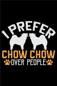 I Prefer Chow Chow Over People