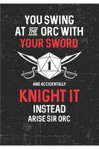 You Swing At The Orc With Your Sword And Accidentally Knight It Instead Arise Sir Orc