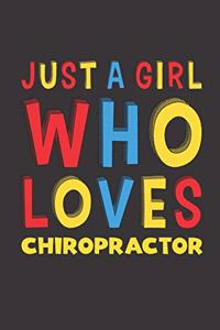 Just A Girl Who Loves Chiropractor