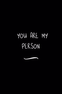 You are my Person