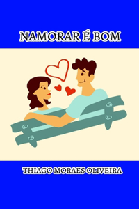 Namorar é Bom