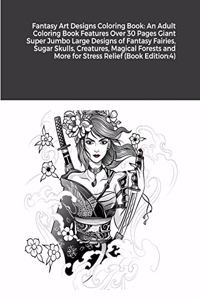 Fantasy Art Designs Coloring Book