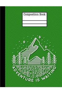 Adventure Is Waiting Composition Notebook - Wide Ruled
