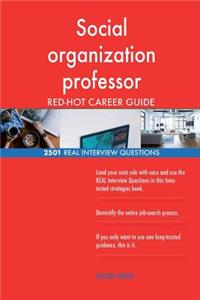 Social organization professor RED-HOT Career; 2501 REAL Interview Questions