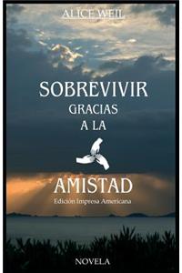 Sobrevivir Gracias a la Amistad