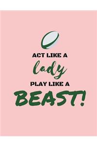 Act Like a Lady, Play Like a Beast