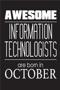 Awesome Information Technologists Are Born In October