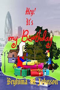 Hey! It's My Birthday