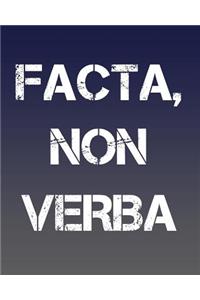 Facta Non Verba