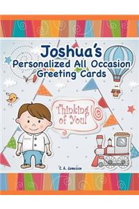 Joshua's Personalized All Occasion Greeting Cards