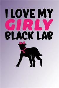 I Love My Girly Black Lab