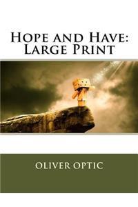 Hope and Have