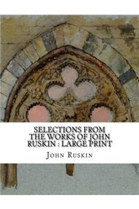 Selections From the Works of John Ruskin