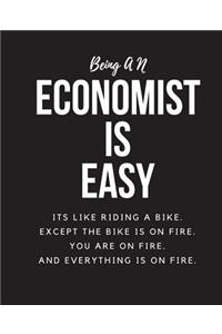 Being AN Economist Is Easy