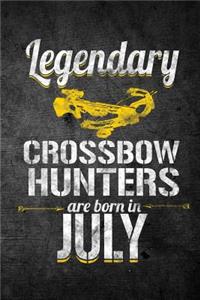 Legendary Crossbow Hunters Are Born In July