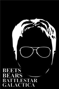 Beets Bears Battlestar Galactica