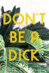Don't Be a Dick