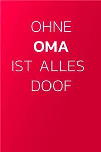 Ohne Oma Ist Alles Doof!