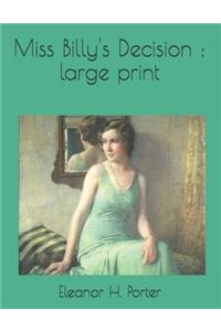 Miss Billy's Decision: Large Print