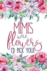 If Mimis Were Flowers