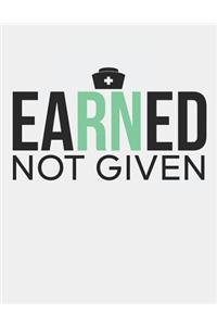 Earned Not Given