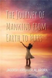 The Journey of Mankind from Earth to Mars