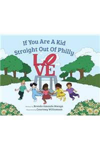 If You Are A Kid Straight Out Of Philly