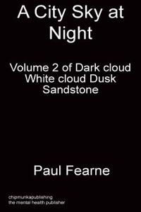 City Sky at Night: - Volume 2 of Dark cloud White cloud Dusk