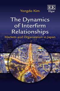 The Dynamics of Interfirm Relationships