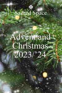 Sacred Space: Advent & Christmas 2023-2024