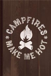 Campfires Make Me Hot Journal Notebook