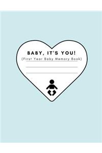 Baby, It's You! (First Year Baby Memory Book)