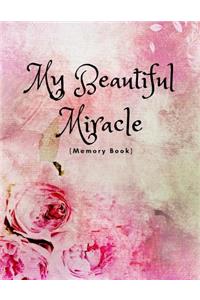 My Beautiful Miracle (Memory Book)