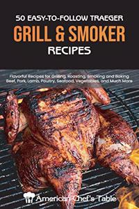 50 Easy-To-Follow Traeger Grill and Smoker Recipes