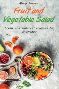 Fruit and Vegetable Salad