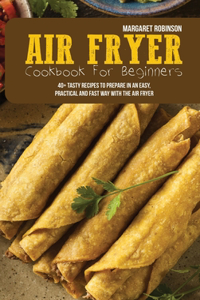 Air Fryer Cookbook For Beginners