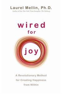 Wired for Joy