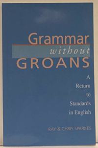 Grammar without Groans