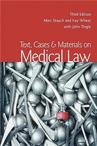 Text, Cases and Materials on Medical Law