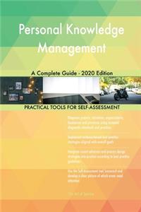 Personal Knowledge Management A Complete Guide - 2020 Edition